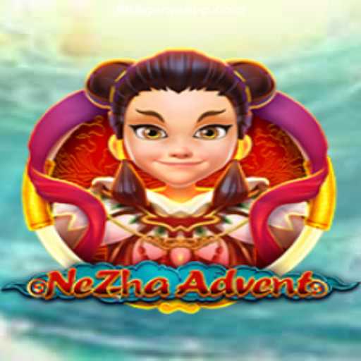 Exploring the Thrilling World of NeZhaAdvent: A New Era in Online Gaming